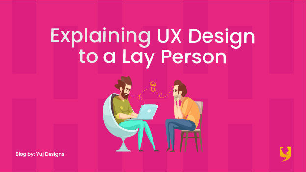 Explaining UX Design