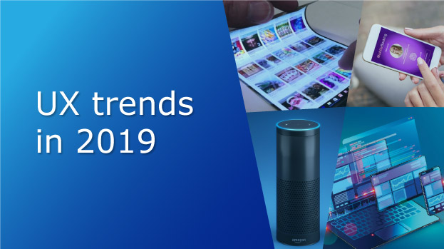 UX trends in 2019 UX trends in 2019
