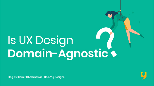 Is UX Design Domain-agnostic