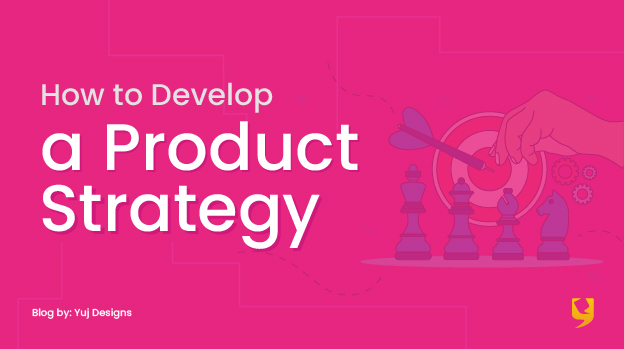 Develop product strategy