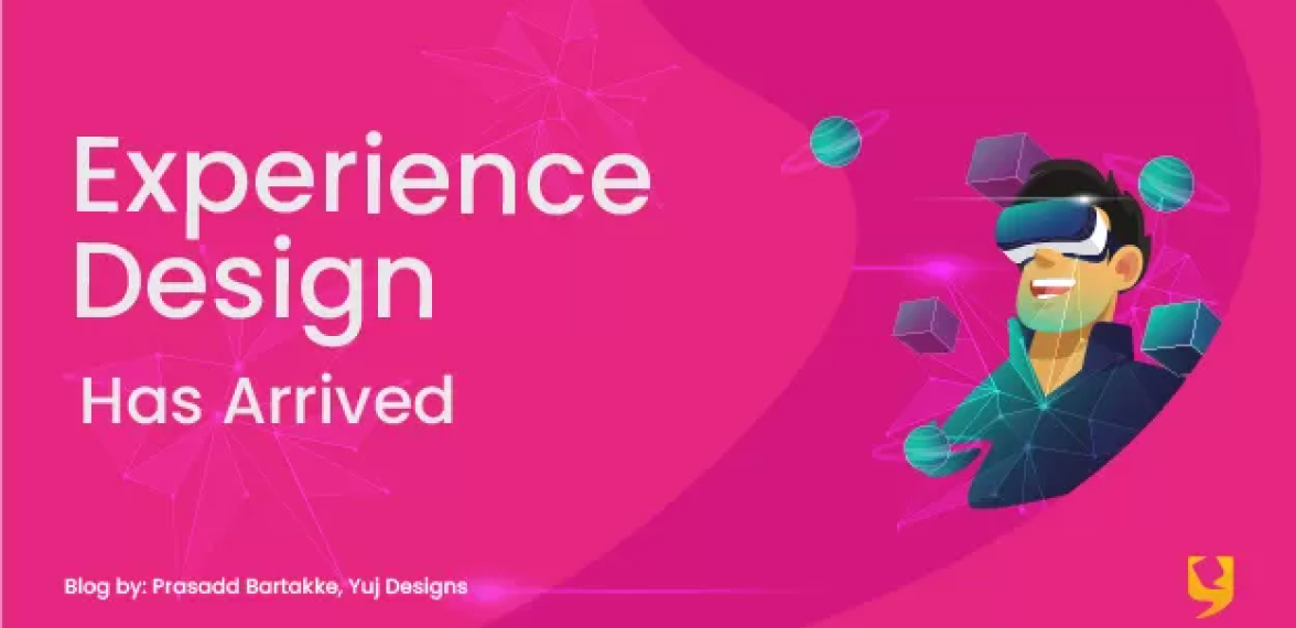 Experience Design has Arrived
