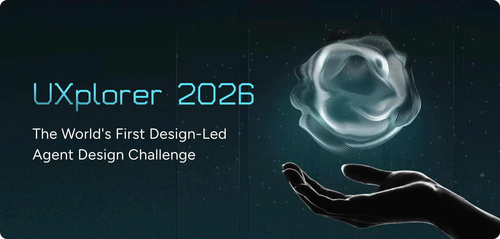 uxplorer 2026 reimagine versus automate agent design challenge banner